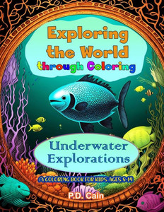 Exploring the World through Coloring: Underwater Explorations
