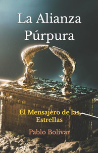 La Alianza PÃºrpura (Segunda EdiciÃ³n): El Mensajero de las Estrellas