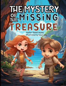 The Mystery of the Missing Treasure: Unlock the Secrets of History Through Time Travel