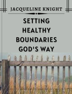 Setting Healthy Boundaries God's Way