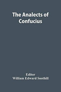 The Analects Of Confucius The Analects Of Confucius