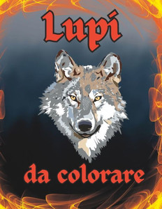 Lupi Da Colorare: Spettacolari immagini di lupi da colorare