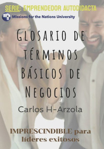 Glosario de TÃ©rminos BÃ¡sicos de Negocios: Imprescindible para LÃ­deres Exitosos