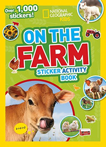 National Geographic Kids On the Farm Sticker Activity Book: Over 1,000 Stickers! (NG Sticker Activity Books) National Geographic Kids On the Farm Sticker Activity Book: Over 1,000 Stickers! (NG Sticker Activity Books)