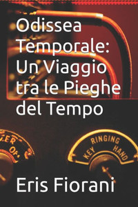 Odissea Temporale: Un Viaggio tra le Pieghe del Tempo