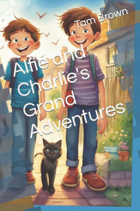 Alfie and Charlie's Grand Adventures