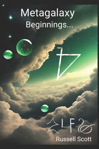 Metagalaxy: Beginnings...