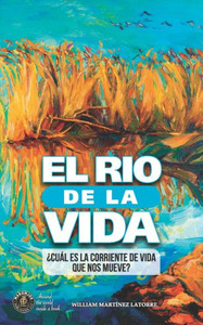 El Rio de la Vida: Â¿CuÃ¡l es la corriente de vida que nos mueve?