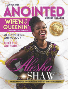 Anointed Author Magazine: Meet the Authors of 'Wife'n & Queenin'