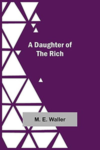 A Daughter Of The Rich A Daughter Of The Rich