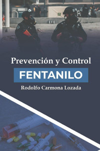 PrevenciÃ³n y Control de FENTANILO: Fentanilo