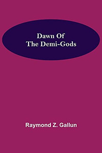 Dawn Of The Demi-Gods