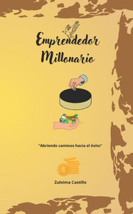 Emprendedor Millonario: Abriendo caminos hacia el éxito