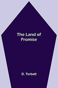 The Land Of Promise The Land Of Promise