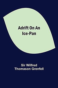 Adrift On An Ice-Pan Adrift On An Ice-Pan