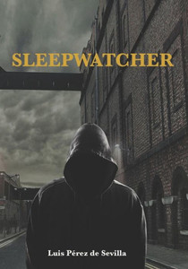 Sleepwatcher: Cuando la ciudad duerme, un ser maligno te observa