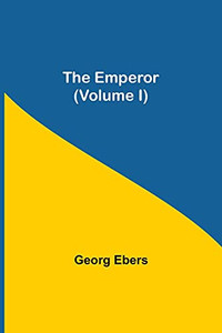 The Emperor (Volume I) The Emperor (Volume I)