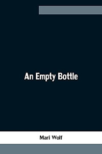 An Empty Bottle An Empty Bottle