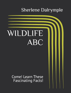 Wildlife ABC: Come! Learn These Fascinating Facts!