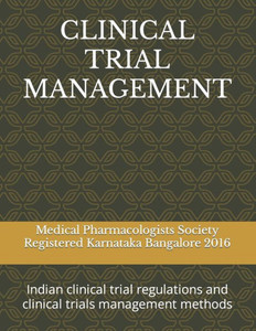 Clinical Trial Management: Indian clinical trial regulations and clinical trials management methods