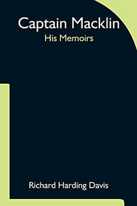 Captain Macklin: His Memoirs Captain Macklin: His Memoirs