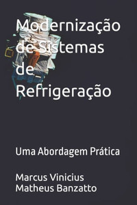 ModernizaÃ§Ã£o de Sistemas de RefrigeraÃ§Ã£o: Uma Abordagem PrÃ¡tica
