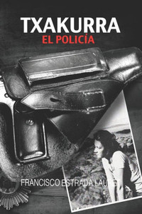 Txakurra: El policÃ­a