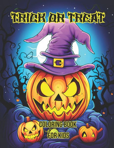 Trick or Treat: Coloring Book for Kids