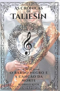 As CrÃ´nicas de Taliesin: O Bardo Negro e a CanÃ§Ã£o da Morte
