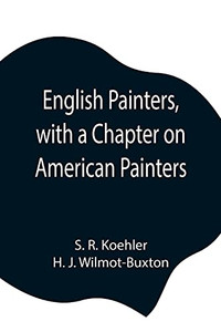 English Painters, With A Chapter On American Painters