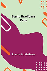 Bessie Bradford'S Prize Bessie Bradford'S Prize