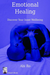 Emotional Healing: Discover your Inner Wellbeing