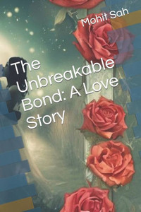 The Unbreakable Bond: A Love Story
