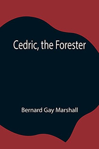 Cedric, The Forester Cedric, The Forester