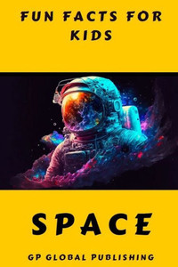Fun Facts for Kids: : Space