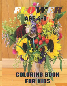 Flower Coloring Book For Kids: ""Garden Wonders: Whimsical Flower Coloring for Kids""