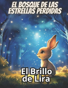 El Bosque de las Estrellas Perdidas: El brillo de Lira