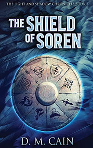 The Shield Of Soren: Large Print Hardcover Edition (Light And Shadow Chronicles)