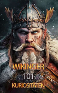 Wikinger 101 KuriositÃ¤ten: Unglaubliche und Ãœberraschende Fakten