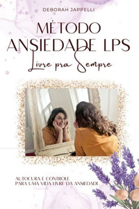 MÃ©todo Ansiedade LPS Livre para Sempre