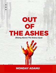 Out of the Ashes: Rising Above the Status Quo