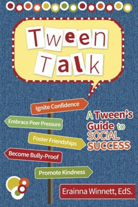 Tween Talk: A Tween's Guide to Social Success (Tween Success Series)