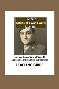 Untold, Stories of a World War II Liberator: Teaching Guide