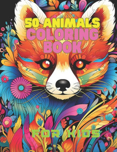50 Animals coloring book: For Kids: for kids