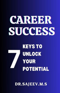 Career Success: 7 Keys to Unlock Your Potential