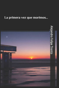 La primera vez que morimos