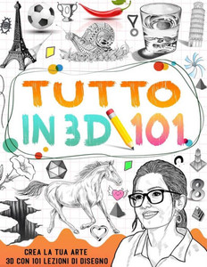 Come disegnare tutto in 3D: impara come disegnare 3D passo dopo passo