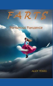 Farts: Fortuitous Flatulation