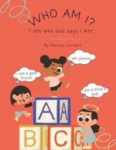 Who Am I?: I am Who God says I Am