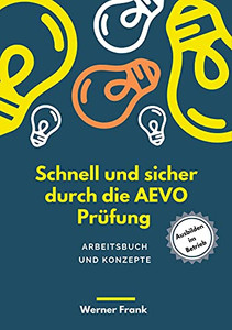 Schnell Und Sicher Durch Die Aevo: Arbeitsbuch Und Konzepte (German Edition)
